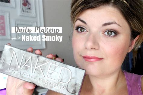 Un maquillage express avec la palette Naked Smoky d Urban Decay Julie et ses futilités