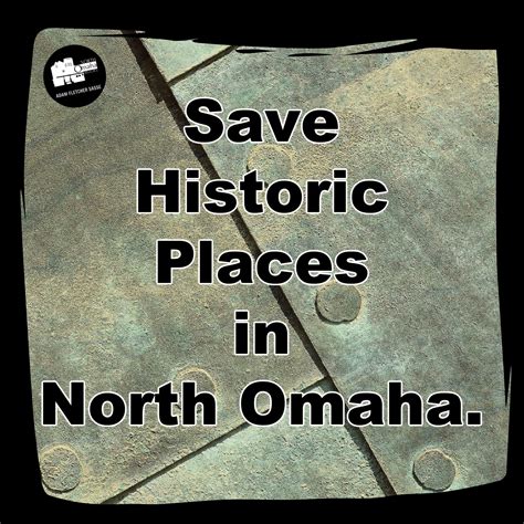 SAVE HISTORIC PLACES IN NORTH OMAHA.... - North Omaha History