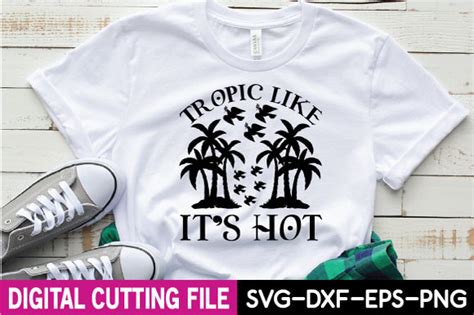 Tropic Like Its Hot Svg Graphic By Suriayaaktere Creative Fabrica