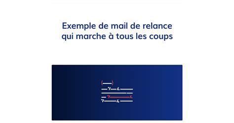Exemple De Mail De Relance Qui Marche à Tous Les Coups