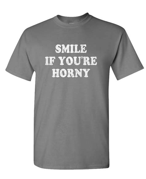 Smile If You Re Horny Unisex Cotton T Shirt Tee Shirt Ebay
