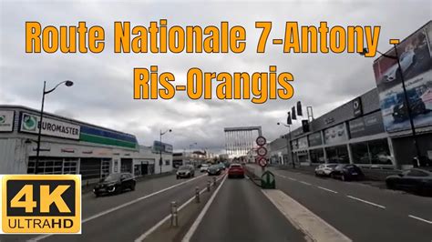 Route Nationale 7 Antony Ris Orangis 4K Driving French Region