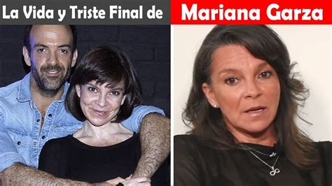 La Vida Y El Triste Final De Mariana Garza Youtube