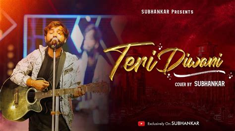 Teri Deewani Subhankar D Live The Best Ever Live Performance Of