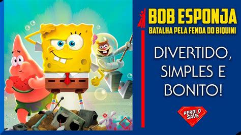 Bob Esponja Batalha Pela Fenda Do Biquini In Cio De Gameplay Ps