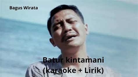 Batur Kintamani Karaoke Lirik Bagus Wirata YouTube