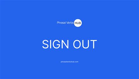 sign  phrasal verb meaning examples