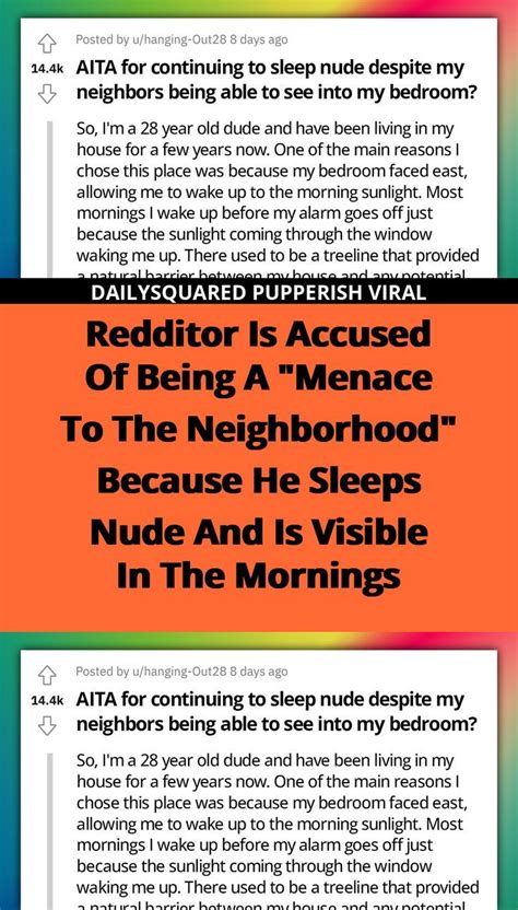 Redditor Is Accused Of Being A Menace To The Neighborhood Because He Sleeps Nude And Is Visible