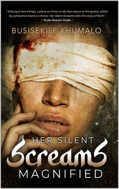 Her Silent Screams Magnified by Busisekile Khumalo | Goodreads