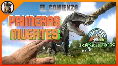 El Peor Comienzo De La Historia 😭 Primeras Muertes En Ark Survival