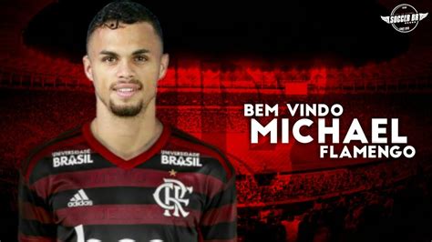 Michael Bem Vindo Ao Flamengo Skills Goals Assists Youtube