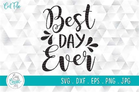 Best Day Ever Wedding Graphic By Easyconceptsvg Creative Fabrica