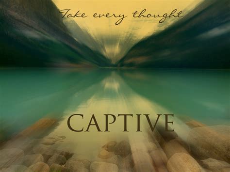 Take Every Thought Captive The Hope Of Glory Centre