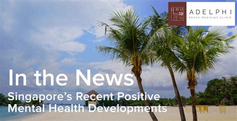 Singapore’s Recent Positive Mental Health Developments | Adelphi Psych Med