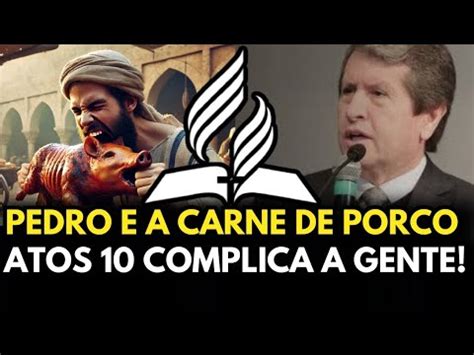 Por Que Os Adventistas Não Comem Carne De Porco - A VISÃO DE PEDRO | Os Adventistas Do Sétimo Dia não comem Carne de ...