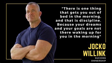 65 Quotes From Jocko Willink About Succeeding At Life Daily Brightside