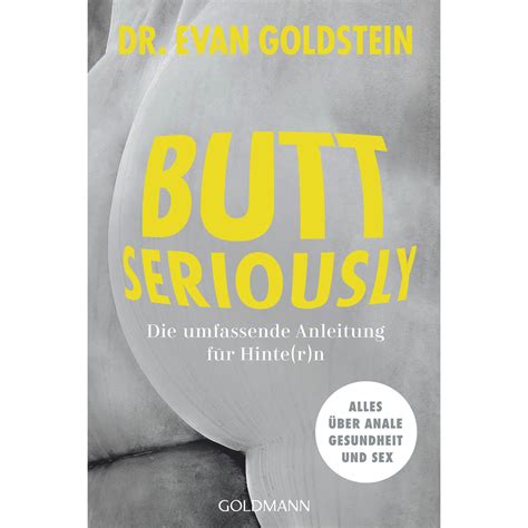 Butt seriously umfassende Anleitung für Hinte r n Alles über anale Gesundheit und Sex
