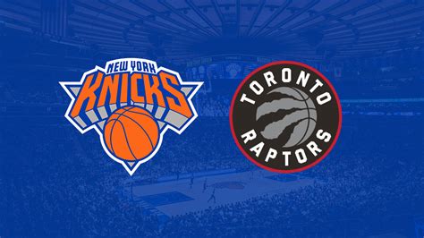 New York Knicks Vs. Toronto Raptors @ Madison Square Garden