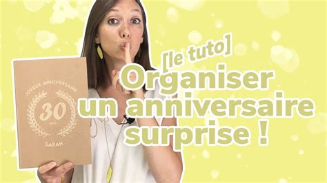 Tuto Comment Organiser Un Anniversaire Surprise Youtube