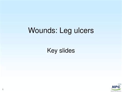 PPT - Wounds: Leg ulcers PowerPoint Presentation, free download - ID:278536