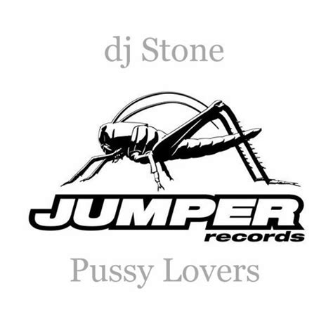 Stream Dj Stone Pussy Lovers By Dj Stone BE Listen Online For Free On SoundCloud