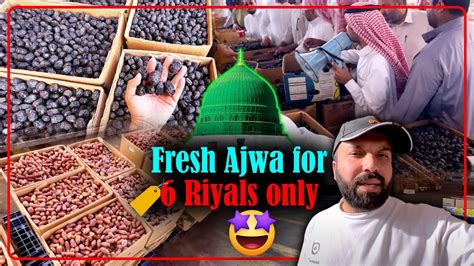 Unbelievable Fresh Ajwa Khajoor Riyal Kg Madina Today Dates Market