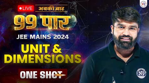 UNIT AND DIMENSI0NS IN ONE SHOT FOR JEE MAINS 2024 अबक बर 99 पर