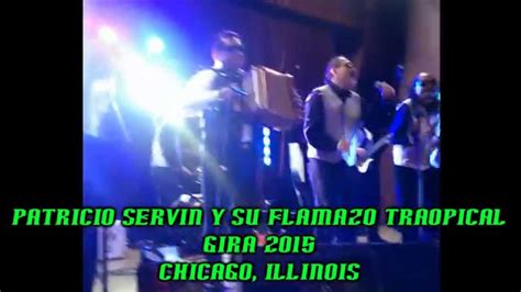 Patricio Servin Y Su Flamazo Tropical Gira 2015 Chicago Illinois 2