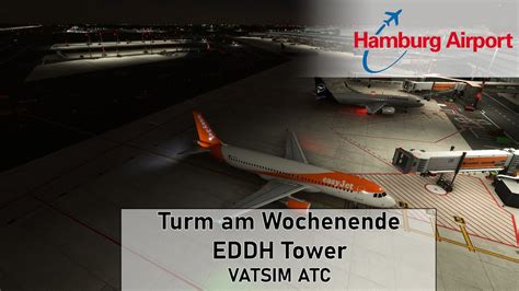 Turm Am Wochenende Eddh Tower Am Vatsim Atc Youtube