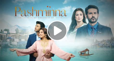 Pashminna Ziddidil Th March Full Episode Ziddidil Pk