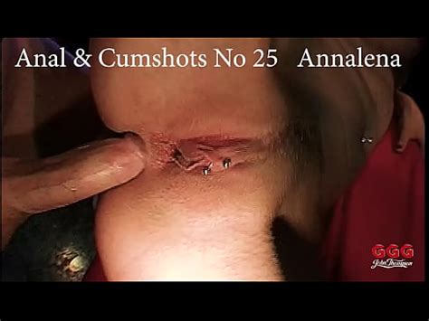 Anal Cumshots NO 25 With Annalena XVIDEOS