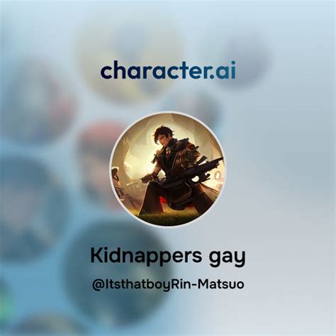 Chat With Kidnappers Gay Character Ai AI Chat ReimaginedYour Words Your World