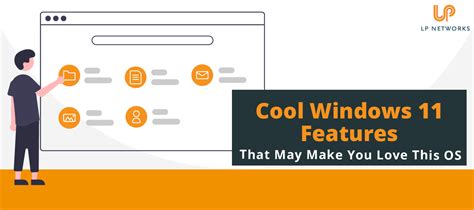 cool windows  features     love  os lp networks