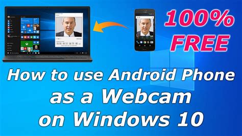 HOW TO USE ANDROID PHONE AS A WEBCAM ON WINDOWS 10 2020 100 FREE