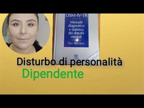 Disturbo Dipendente Di Personalit Youtube