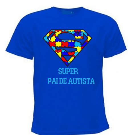 Pai de Autista Camiseta Autismo 100 algodão Elo7