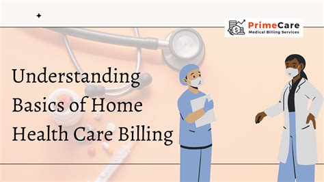 understanding basics  home health care billing primecare medical