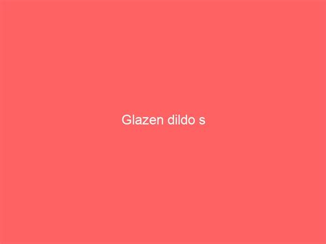 Glazen Dildo S Goedgeschenk Nl Cadeau Geschenken Site