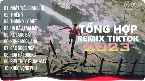 Nhất Tiếu Giang Hồ Thiên Ý Playlist G R Remix Nhạc Trẻ Remix Hot Trend TikTok YouTube