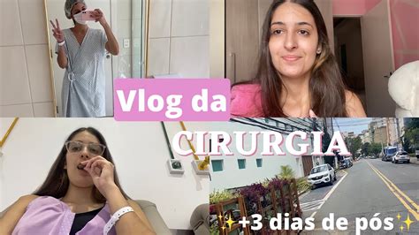 Vlog Minha Cirurgia De Silicone Dias De P S Operat Rio Primeiro