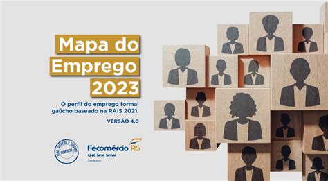 Sindilojas Bag Fecom Rcio Rs Divulga Mapa Do Emprego