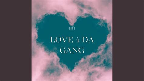 Love 4 Da Gang Youtube