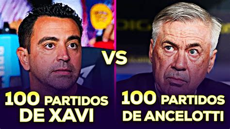 XAVI o ANCELOTTI QUIÉN TUVO LOS MEJORES 100 PARTIDOS YouTube