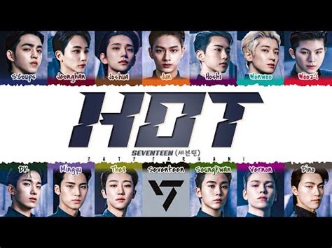 SEVENTEEN 세븐틴 HOT Lyrics Color Coded Han Rom Eng YouTube