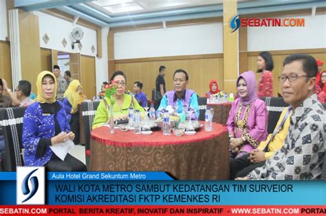 Wali Kota Metro Sambut Kedatangan Tim Surveior Komisi Akreditasi Fktp