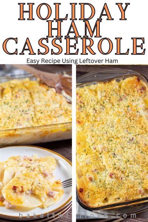 This Holiday Ham Casserole Features Thinly Sliced Potatoes A Rich