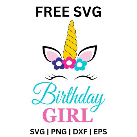 Birthday Girl Unicorn Svg Free File For Cricut And Silhouette Rnosa Ltd