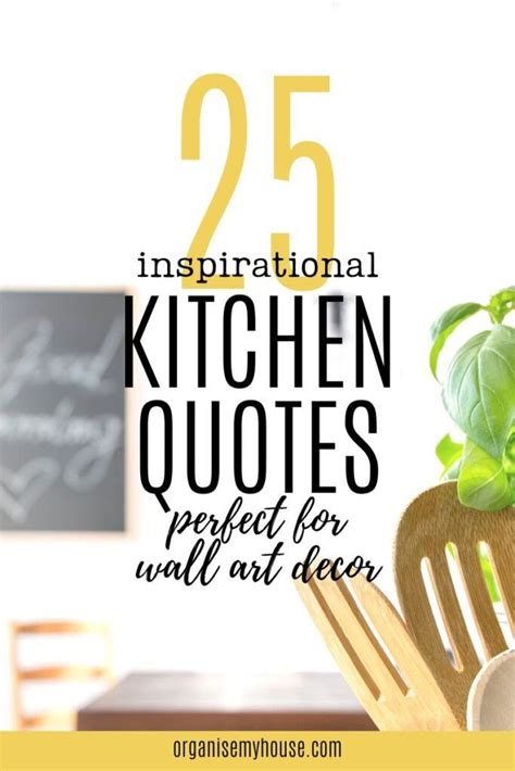 25 Inspirational Kitchen Quotes [perfect For Wall Art Decor] In 2022 Kitchen Quotes Kitchen