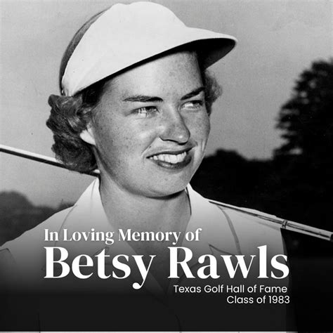 texas golf hall  fame  linkedin remembering betsy rawls  true