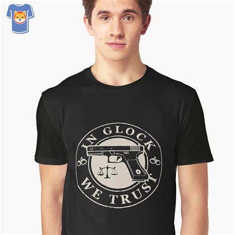In Glock We Trust T Shirt Shibtee Clothing